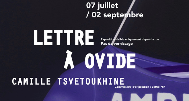 Camille Tsvetoukhine — Lettre à Ovide - CAC La Traverse, Centre d'art contemporain d'Alfortville