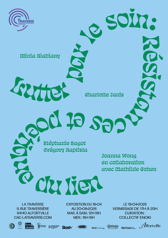 Lutter par le soin : Résistances et poétique du lien - CAC La Traverse, Centre d'art contemporain d'Alfortville