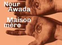Nour Awada - CAC La Traverse, Centre d'art contemporain d'Alfortville